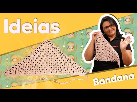 IDEIAS - Bandana com Noemi Fonseca
