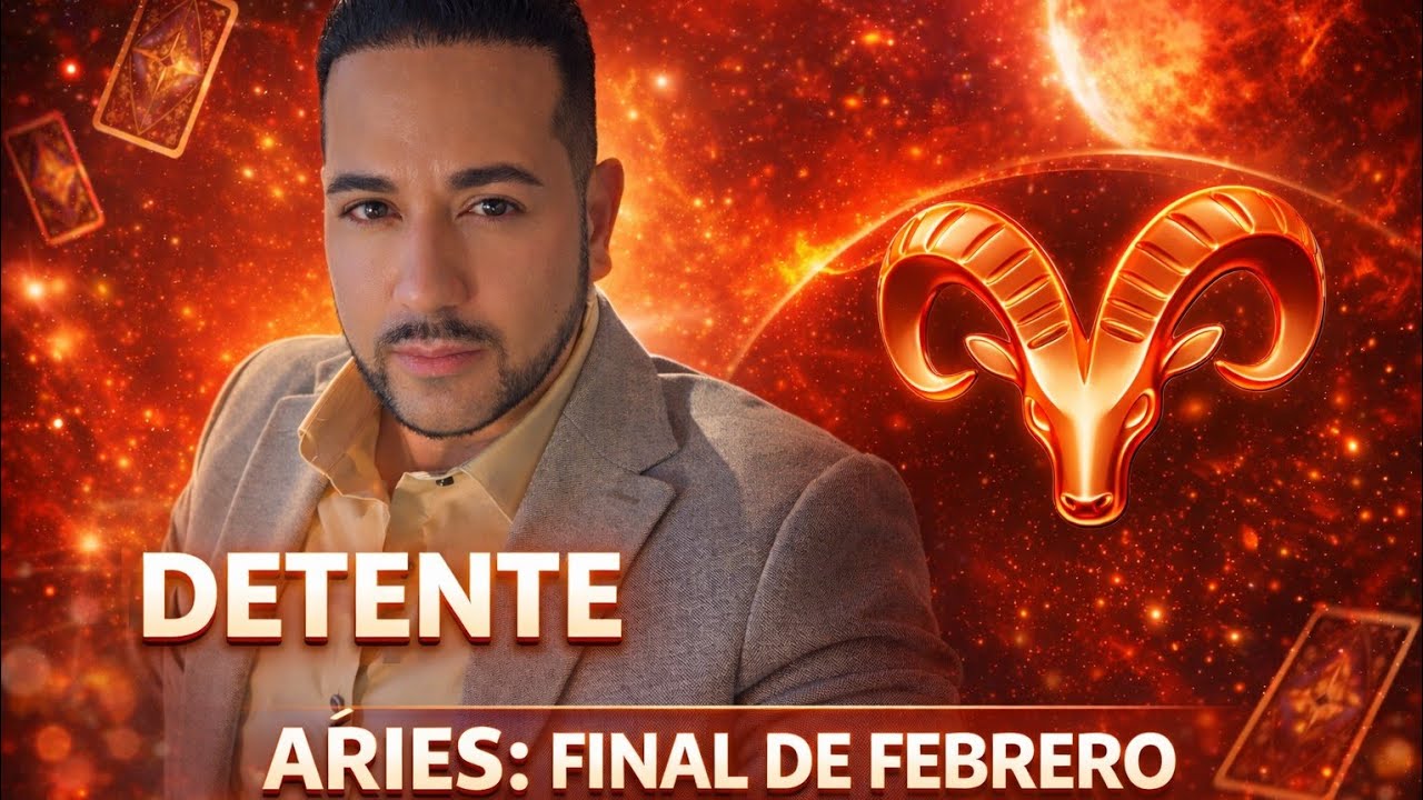 ♈ ARIES: FINALES DE FEBRERO