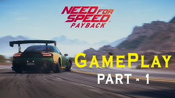 Need For Speed - Payback Gameplay Part -1 | Ammy