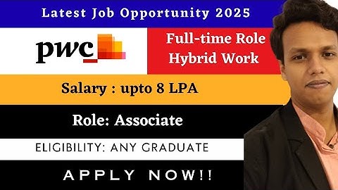 PwC Hiring 2025 | Associate Role | ₹8 LPA Salary | Hybrid Work | Any Graduate Eligible |Apply Fast 🚀