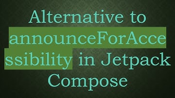 Alternative to announceForAccessibility in Jetpack Compose