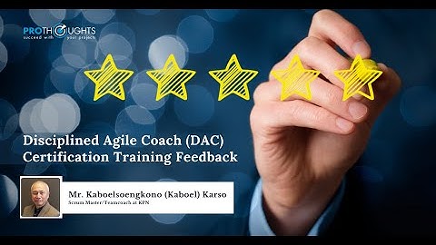 Disciplined Agile Coach (DAC) Certification Training Feedback | ProThoughts