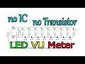 Circuit diagram No Transistor no IC LED VU Meter do it yourself at home with me