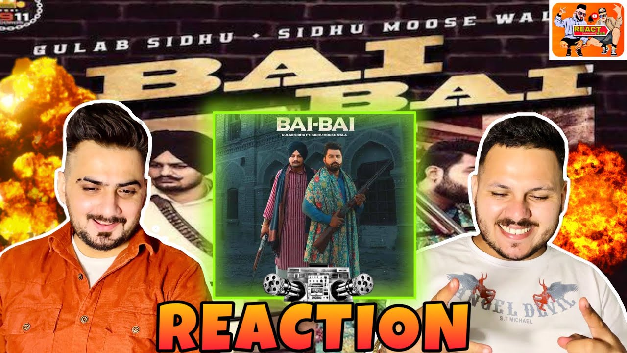 Sidhu Moose Wala Ft Gulab Sidhu | Bai Bai | Official Video | Reaction | ReactHub Sidhu MooseWala