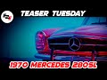 Mercedes 280sl  teaser tuesday  everyday to exotic