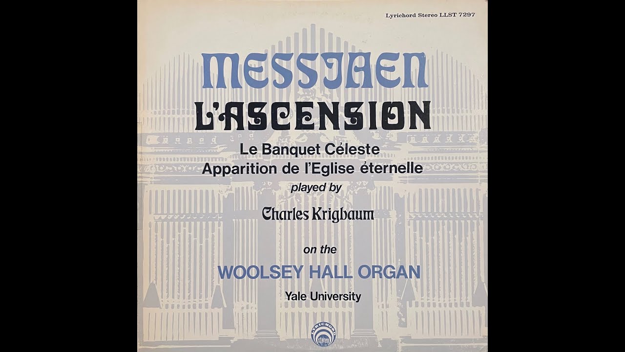 L'Ascension by Olivier Messiaen, Played by Charles Krigbaum on the