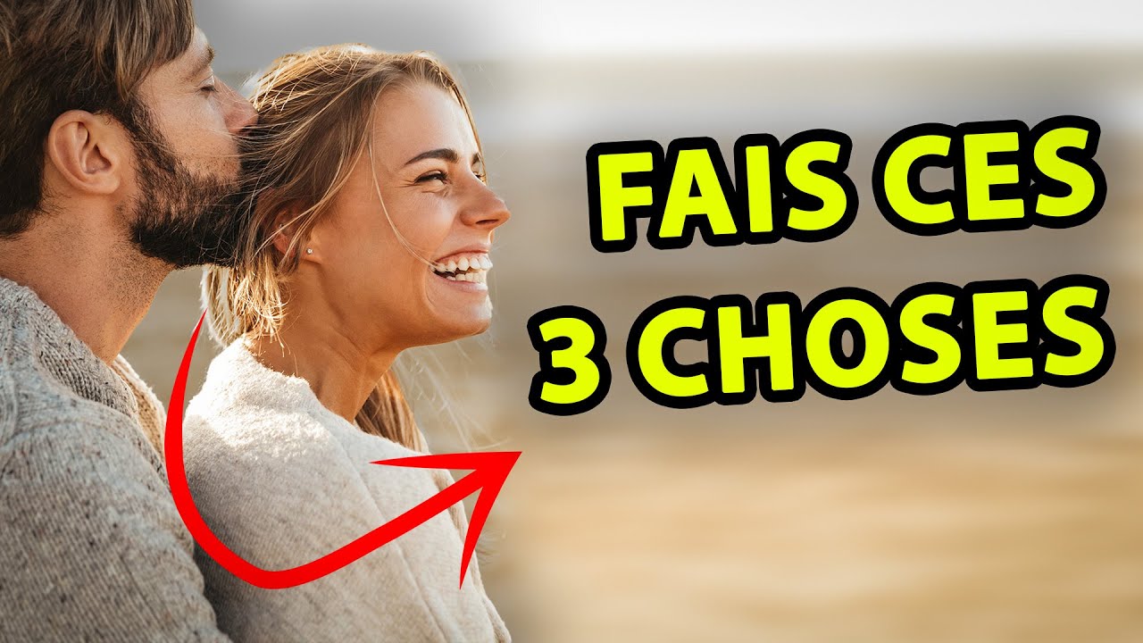 3 Habitudes qui vont bouleverser ta vie amoureuse - YouTube