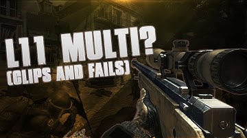 L11 Multi? (Clips and Fails)