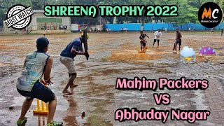 Mahim Packers vs Abhuday Nagar | Must Watch | Shreena Trophy 2022 Kalachowki screenshot 4