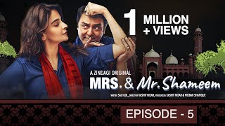 Mrs Mr Shameem Episode 5 Saba Qamar Nauman Ijaz