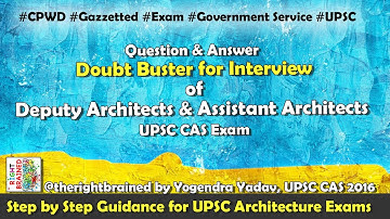 Interview Preparation guidance for UPSC Deputy and Assistant Architects Recruitment