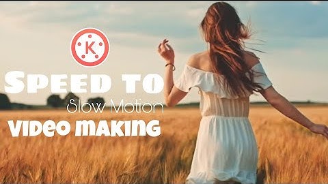 Speed to slow motion video making| Kinemaster.|Become a editor.