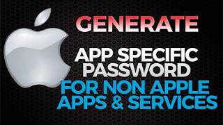 How to Generate App Specific Password for Non Apple Apps and Services