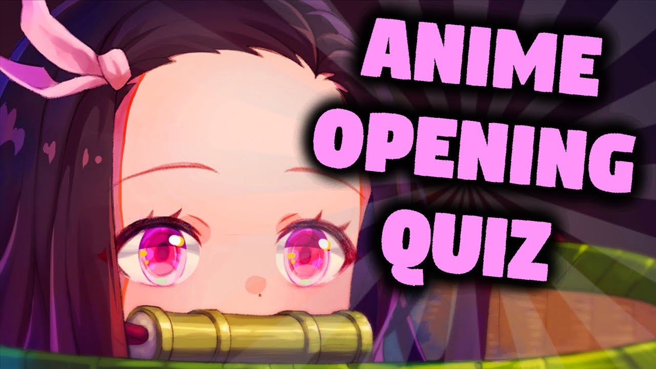 Guess The Anime Opening Quiz Challenge Very Easy Hard Youtube
