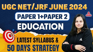 UGC NET Education Syllabus 2024 | UGC NET Paper 2 Education Syllabus & Strategy 2024