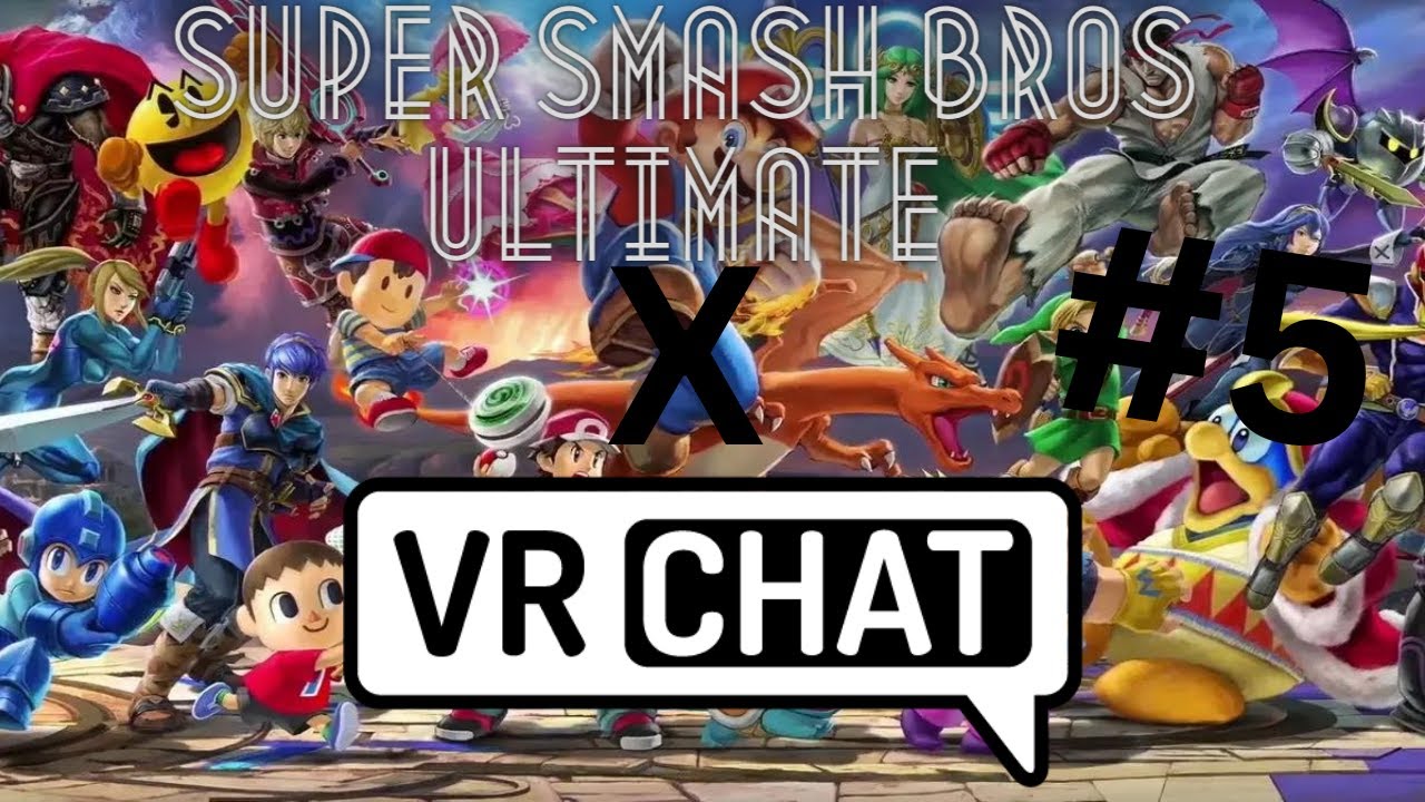 Super Smash Bros Ultimate X VRChat 5 YouTube