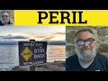 рџ µ Peril Meaning Perilous Defined Perilously Examples Imperil Peril Perilous Perilously Imperil рџ µ Peril Meaning Perilous Defined Perilously Examples Imperil Peril Perilous Perilously Imperil
