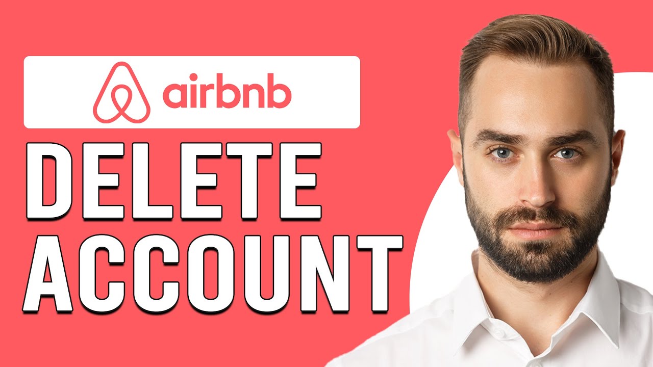 How To Delete Account On Airbnb (How To Close An Airbnb Account)