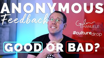 Is Anonymous Feedback Good or Bad? | #culturedrop | Galen Emanuele