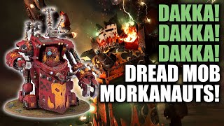 DREAD MOB MORKANAUTS! Are They SCARY AGAIN?! │ Warhammer 40k 10th Edition