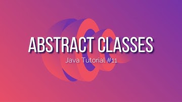 Java Tutorial #11: Abstraction & How Abstract Classes are Different From Interfaces