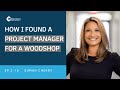 How I Found A Project Manager For A Woodshop with Suman Cherry