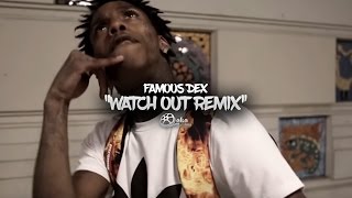 Famous Dex - Watch Out Remix (Official Music Video) chords