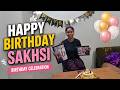 Happy Birthday Sakshi 🎂 | Birthday Celebration Vlog ❤️