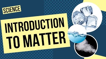 Introduction to States of Matter: Solids, Liquids, Gases, and Changes!