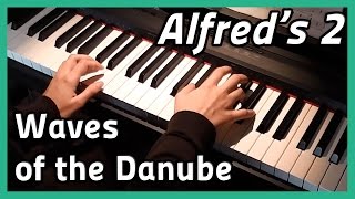 Video thumbnail of "♪ Waves of the Danube ♪ | Piano | Alfred's 2"