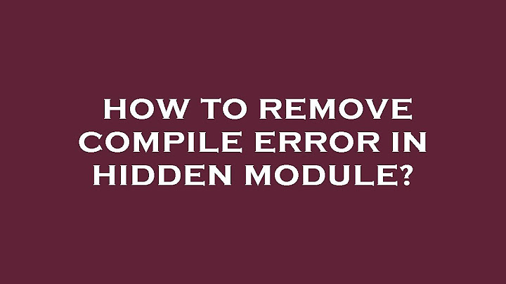 Sửa lỗi cad bị compile error in hidden module năm 2024