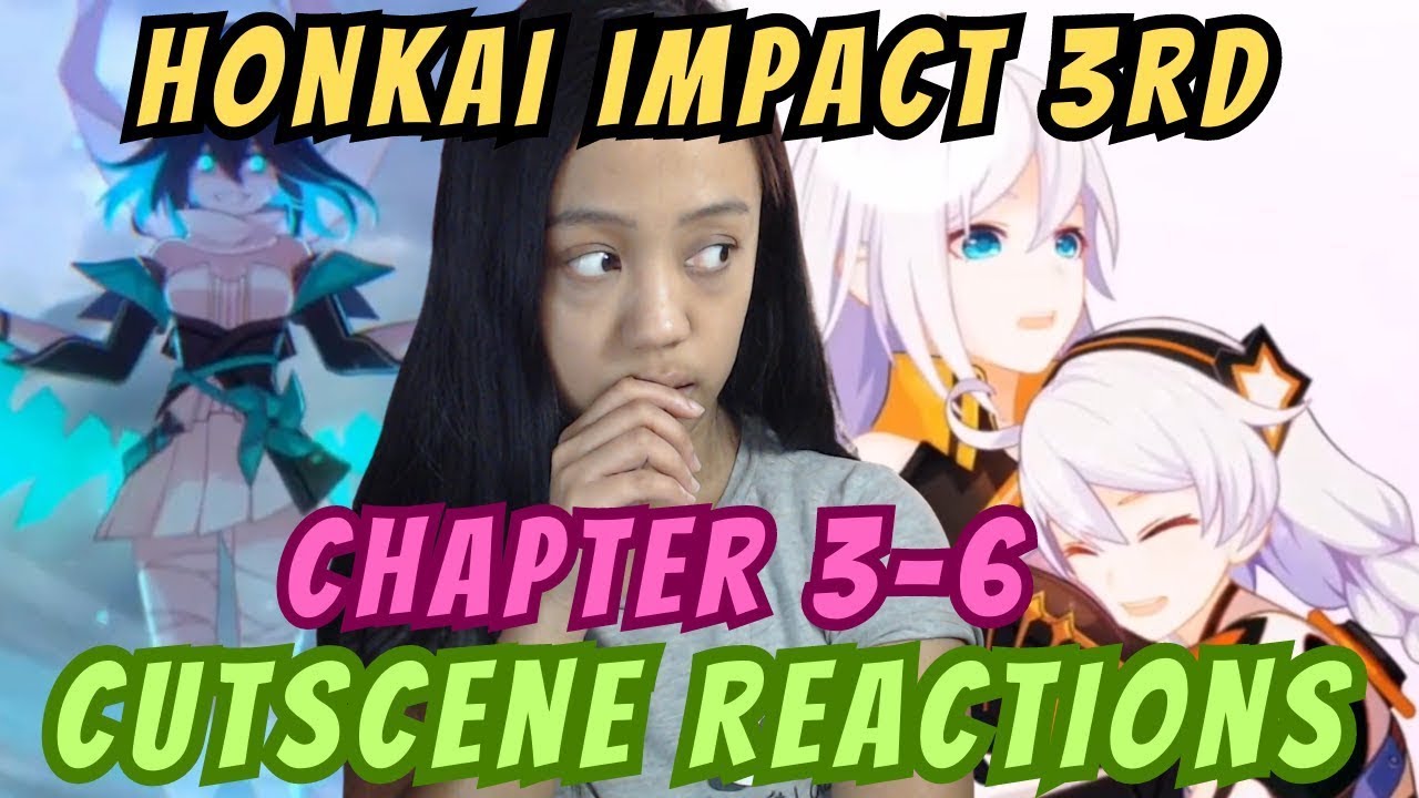 ROO REACTS to Chapter 3-6 CUTSCENES | Honkai Impact 3rd
