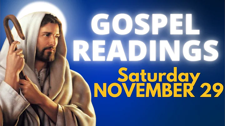 Today's Bible Readings and Gospel - Saturday, November 29, 2025 - Prayer and reflection