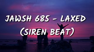 Jawsh 685 - Laxed (SIREN BEAT) chords