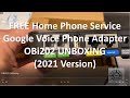 FREE Google Voice - Phone Adapter OBi202 UNBOXING (2021 Version)