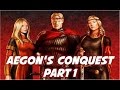 Aegon's Conquest: Part 1 of 2