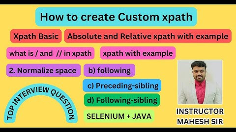 How to write Custom xpath in selenium webdriver |customize xpath | how to create xpath | xpath