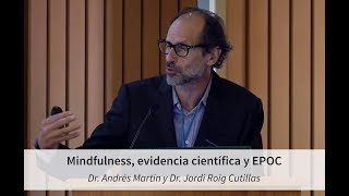 Mindfulness, Evidencia científica y EPOC | Dr. Andrés Martín y Dr. Jordi Roig Cutillas