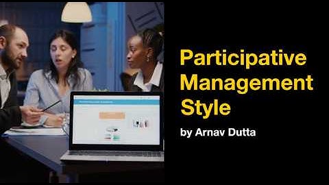 What is Participative Management Style & when to use it? (U3 - AOS1 - Management Style)