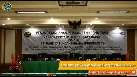 Penandatanganan Perjanjian Kerjasama Kantor Pertanahan se-Jawa Barat dengan PT. Bank Tabungan Negara