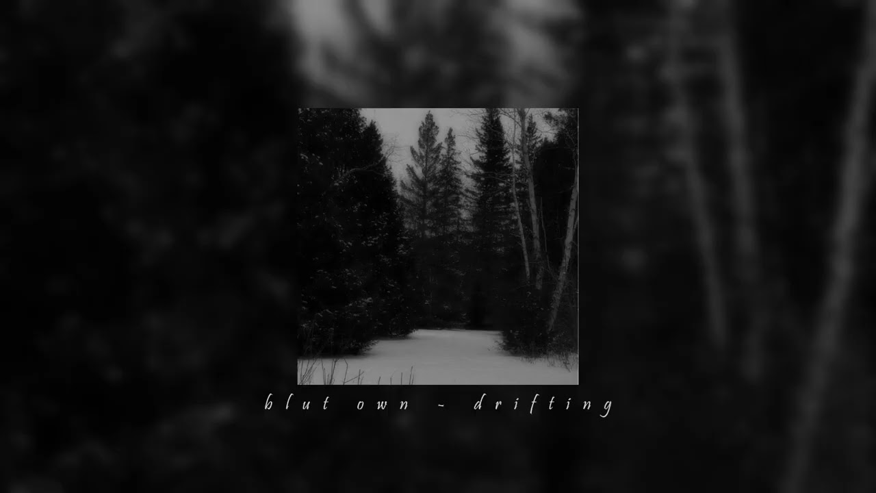 blut own - drifting