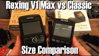 Rexing Dashcam | V1 Max versus Classic | Size Comparison