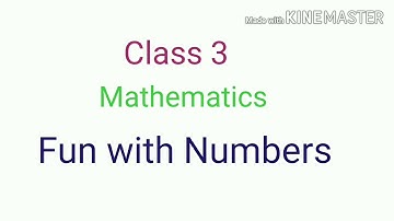 Class 3 (Mathematics) FUN WITH NUMBERS.