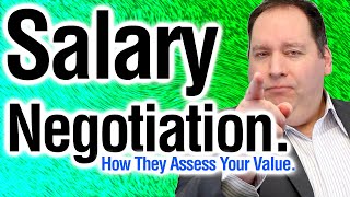 Salary Negotiation: How Employers Assess Your Value (with former CEO)