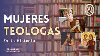 MUJERES TEOLOGAS en la Historia  Podcast FORMAR PARA TRANSFORMAR