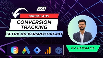 Google Ads Conversion & Remarketing Setup in Perspective.co