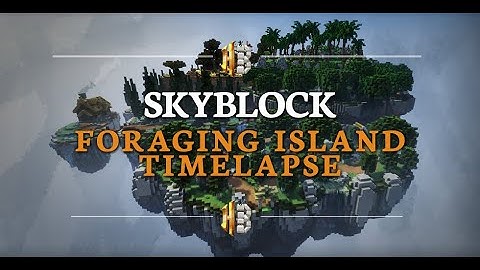 Foraging Island Timelapse - Hypixel Skyblock