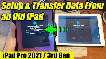 iPad Pro 2021: How to Setup and Transfer Data Over From an Old iPad