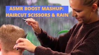 ASMR HAIRCUT SCISSORS ✂️ & SOUND OF RAIN 🌧️  BOOST MASHUP [WITHOUT TALK & NOISES] 1 HOUR OF RELAX