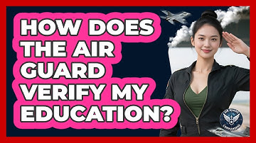 How Does The Air Guard Verify My Education?